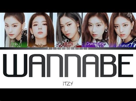 Itzy Wannabe Lyrics Color Coded Lyrics Han Rom Eng Youtube