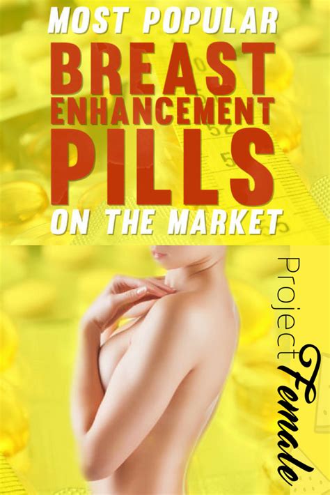 Most Popular Breast Enhancement Pills On The Market Looking For