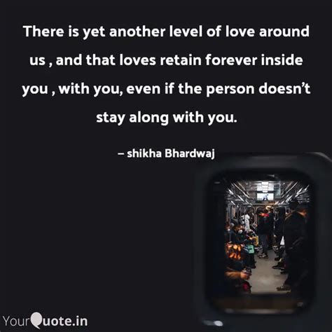 There Is Yet Another Leve Quotes Writings By Shikha Bhardwaj