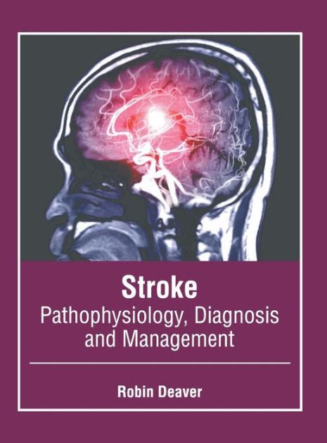 Stroke Pathophysiology Diagnosis And Management By Robin Deaver