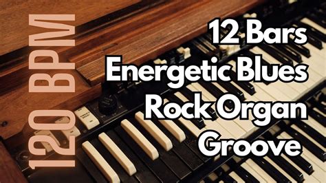 12 Bars Energetic Blues Rock Organ Groove 120 BPM Guitar Backing