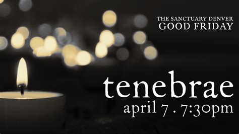 Good Friday Tenebrae Service — The Sanctuary Denver