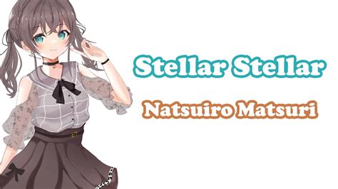 Natsuiro Matsuri Stellar Stellar Hoshimachi Suisei Youtube