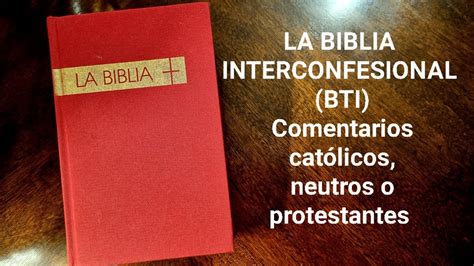 La Biblia Interconfesional Bti Analizando Textos B Blicos Youtube