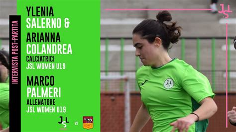 INTERVISTE POST PARTITA JSL Women Vs Roma Calcio Femminile YouTube