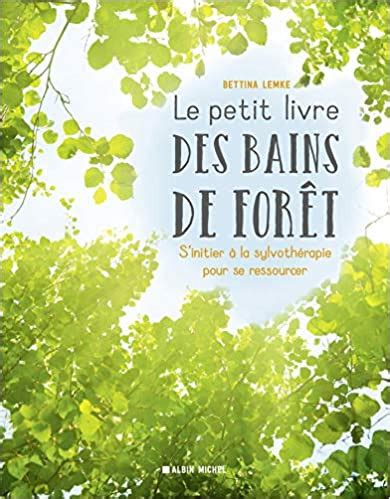 Livres Le Petit Livre Des Bains De For T Livres Pratiques Sante