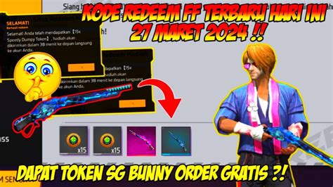 BONGKAR KODE REDEEM FREE FIRE TERBARU HARI INI 27 MARET 2024 KODE