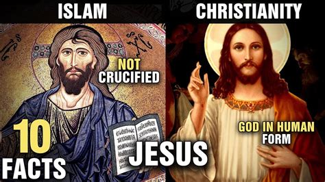 10 Differences Between Jesus In Islam And Christianity Youtube