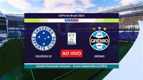 🔴cruzeiro X GrÊmio Ao Vivo Copa Do Brasil 2023 Assista Ao Vivo Com