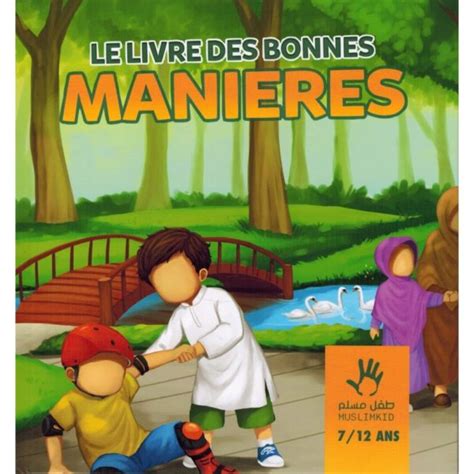 Le Livre Des Bonnes Mani Res Ans Muslimkid E Maktaba