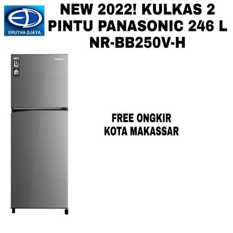 Jual Kulkas 2 Pintu Panasonic Inverter 246 L Nrbb250vh Shopee Indonesia