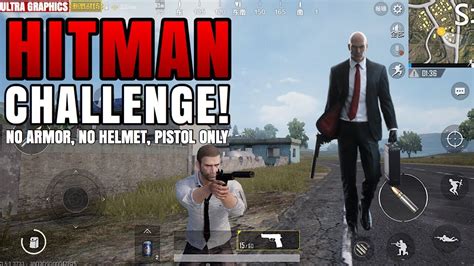 Hitman Challenge No Armor Helmet Pistol Only Pubg Mobile Youtube