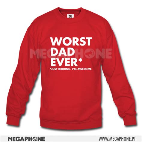 Worst Dad Ever Megaphone Loja Online De T Shirts Personalizadas