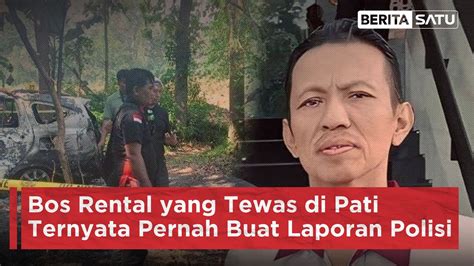 Bos Rental Yang Tewas Dikeroyok Di Pati Ternyata Pernah Buat Laporan