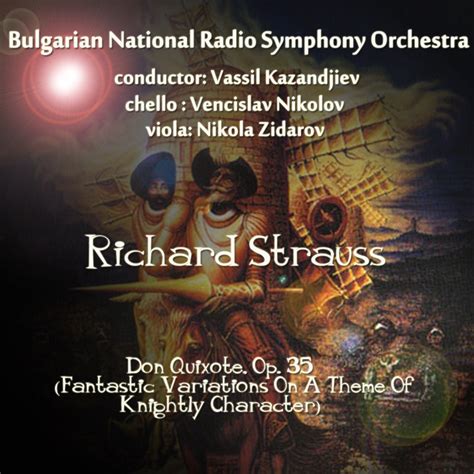 ‎richard Strauss Don Quixote Op 35 Fantastic Variations On A Theme Of Knightly Character By