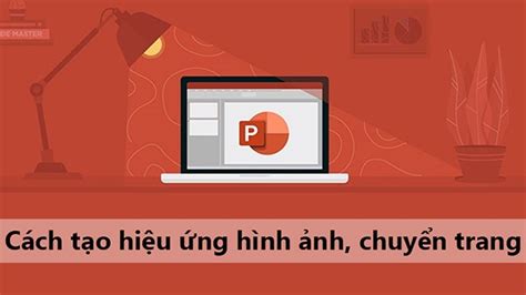 Hướng Dẫn Cách Làm Hiệu ứng Powerpoint Xuất Hiện Và Biến Mất đơn Giản