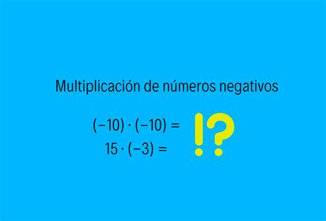 C Mo Se Realiza La Multiplicaci N De N Meros Negativos Yo Soy Tu Profe