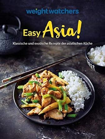 Weight Watchers Easy Asia Klassische Und Exotische Rezepte Der