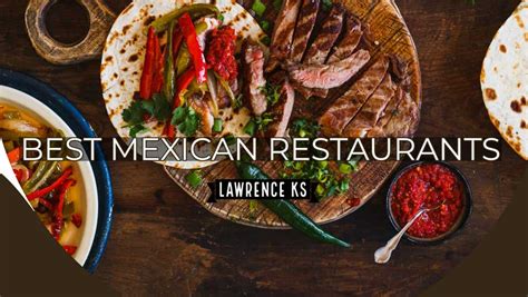 Best Mexican Restaurants in Lawrence KS - 2022 Review