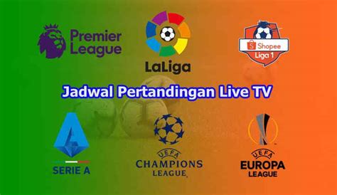 Jadwal Bola Malam Ini Live TV Lokal Indonesia Lengkap