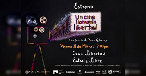 Única presentación en Tijuana del documental Un cine llamado Libertad