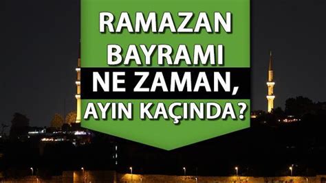 Oruç ne zaman başlıyor ayın kaçında Diyanet 2024 Ramazan ayı