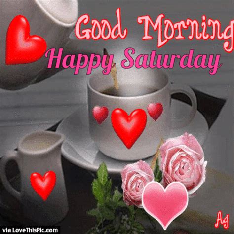 Good Morning Happy Saturday Love  Pictures Photos And Images For