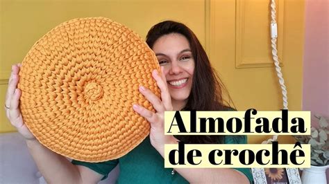 Almofada Redonda De Croch Em Fio De Malha Por Ju Quem Fez Youtube