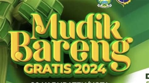 Mudik Gratis Dishub Pemprov Jatim Jadwal Pendaftaran Syarat Dan