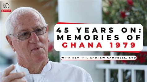 45 Years On Memories Of Ghana 1979 Rev Fr Andrew Campbell Svd