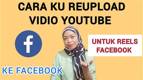 Cara Reupload Vidio Youtube Ke Facebook Menjadi Reels Facebook