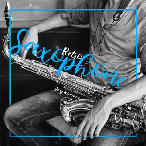 Retro Saxophone Jazz Romance Smooth Sax Jazz Music With Vintage Soul