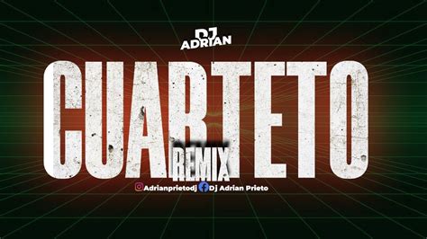 CUARTETO Enganchados Versiones Remix Dj Adrián Prieto YouTube