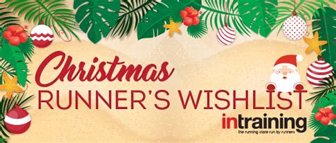 Christmas 2017 Runners Wishlist Intraining Running Centre