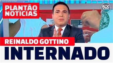 Reinaldo Gottino Internado As Pressas Faz Uma Angiotomografia Ap S