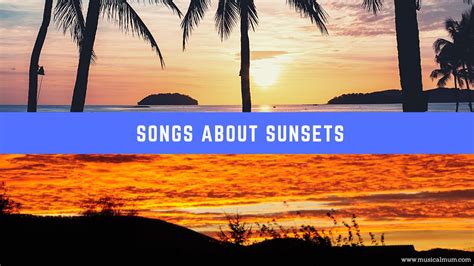 20 Songs About Sunsets Musical Mum