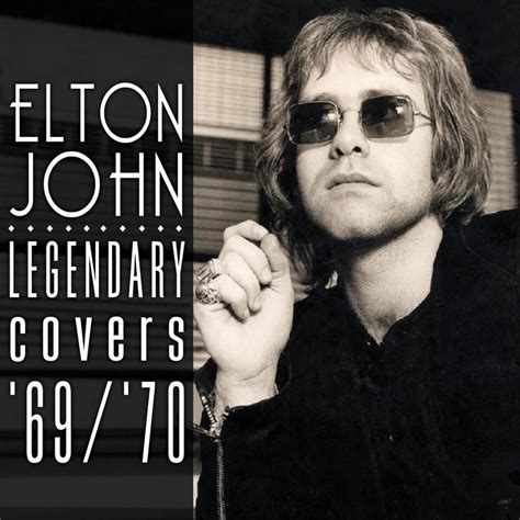 Elton John - Legendary Covers ’69/’70 Lyrics and Tracklist | Genius