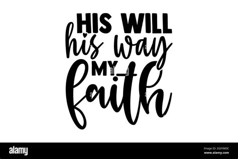 His Will His Way My Faith Blessed T Shirts Design Hand Drawn