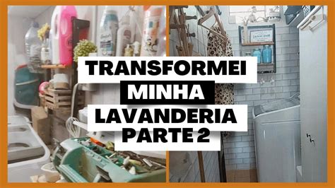 Transformei Minha Lavanderia Itens Parte Youtube