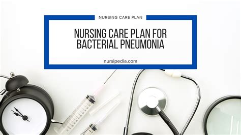 Nursing Care Plan For Bacterial Pneumonia