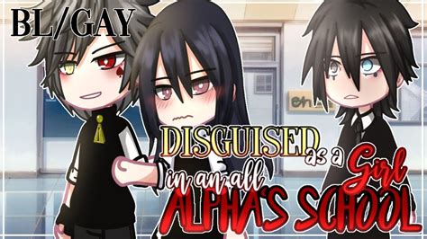 DISGUISED As A Girl In All Alpha S School BL GAY 3 5 GCMM