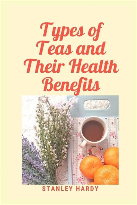 알라딘 Types Of Teas And Their Health Benefits Paperback