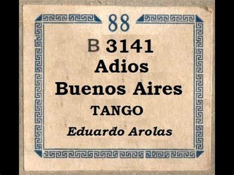 Adios Buenos Aires Tango De Eduardo Arolas En Pianola Desde Viedma