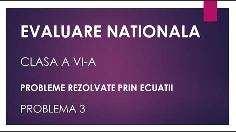 Problema Evaluare Nationala Clasa A Vi A Matematica Probleme