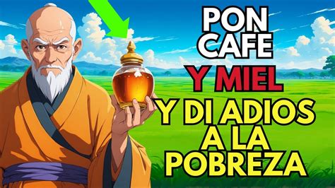 MOJA CAFE CON MIEL Y El Dinero TE LLEGARA De Todas PARTES Sabiduria