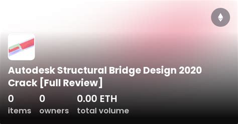 Autodesk Structural Bridge Design 2020 Crack Full Review Collection