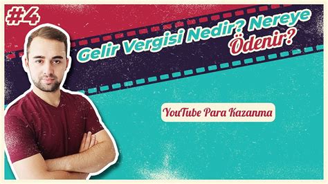 Gelir Vergisi Nedir Nasıl ve Nereye Ödenir Youtube Para Kazanma YouTube