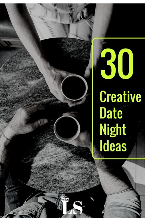 30 Fresh And Creative Date Night Ideas Creative Date Night Ideas Date Night Ideas For Married