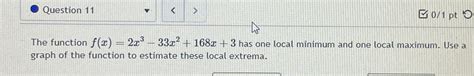 Solved Question 1101ptthe Function F X 2x3 33x2 168x 3 ﻿has