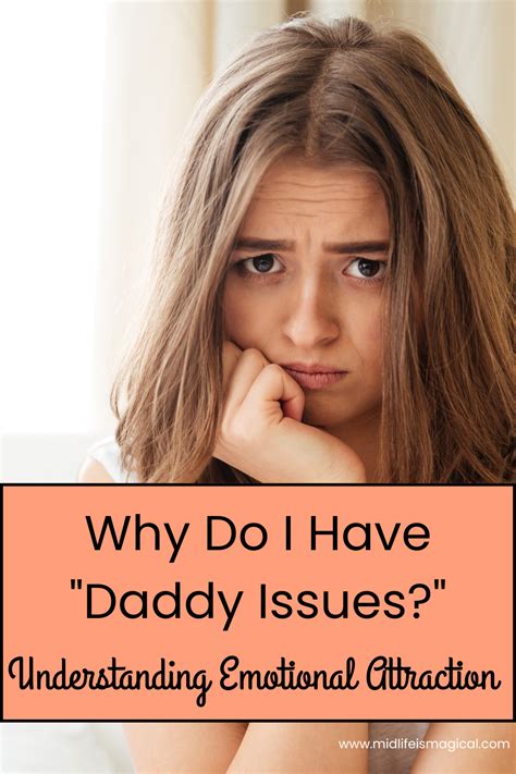 Why Do I Have Daddy Issues How To Heal Toxic Attraction Midlife Is Magical